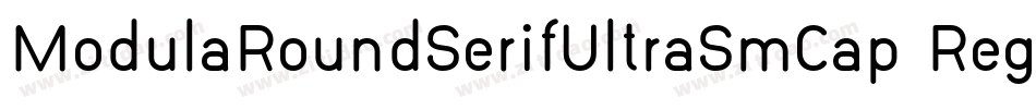 ModulaRoundSerifUltraSmCap Regular字体转换